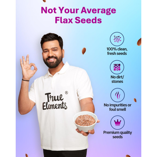 True Elements Flax Seeds 500g - Alsi Seeds | Flax Seeds for Hair Growth | Raw Seeds for Eating | Source of Iron & Dietary Fibre | Rich in Protein