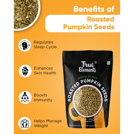 True Elements Roasted Pumpkin Seeds 500g - Protein Snacks | Premium AAA Grade Seeds for Eating | Immunity Booster Seeds | Fibre Rich Superfood