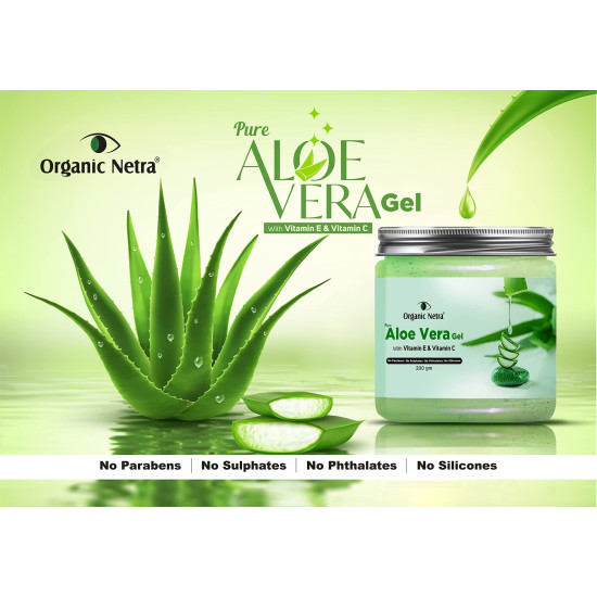Organic Netra Pure Aloe Vera Gel with Vitamin C & E for Skin, Face and Hair | Helps to Repair and Smoothens Hair | Relax and Renew your Skin and Scalp |Paraben Free & Sulphate Free - 200 Gm