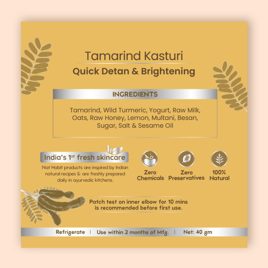 Nat Habit Tamarind & Kasturi Haldi Face Pack| Anti Tan, D-Tan & Brightening Face Pack with Kasthuri Manjal & Wild Turmeric | Clay Face Mask for Tan Removal, Spots & Marks,Fresh Ksheer Lepa, Pack of 2 X 40g Nat Habit Tamarind & Kasturi Haldi Face Pack| Anti Tan, D-Tan & Brightening Face Pack with Kasthuri Manjal & Wild Turmeric | Clay Face Mask for Tan Removal, Spots & Marks,Fresh Ksheer Lepa, Pack of 2 X 40g