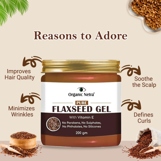 Organic Netra Pure Flaxseed Gel With Vitamin E For Hair & Skin, Strengthens & Nourishes Hair & Skin Health, Safe & Mild For All Skin Type, Reduces Fine Lines & Wrinkles, 200g (Pack of 2)