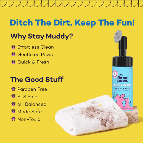 The Good Paws Muddy Buddy Paw Cleaner for Dogs & Cats, No Rinse Foaming Cleanser, Quick Dry, Lick Safe, Allergen Free, Protects & Moisturizes, Freshens & Softens, Oat Extract, 150 ml x 2 The Good Paws Muddy Buddy Paw Cleaner for Dogs & Cats, No Rinse Foaming Cleanser, Quick Dry, Lick Safe, Allergen Free, Protects & Moisturizes, Freshens & Softens, Oat Extract, 150 ml x 2
